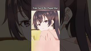 Yuki Sach Me Pagal Hai 🤣Funny Anime Romance |Alya Sometimes Hides Her Feelings | Hindi Dubbed Anime