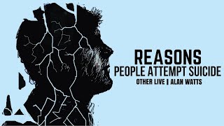 Alan Watts: Reasons People Attempt Suicide ( Alan Watts Psychology )