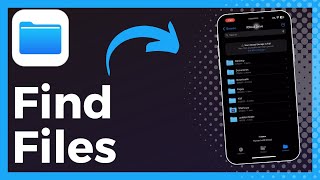 How To Find Files On iPhone (Easy)
