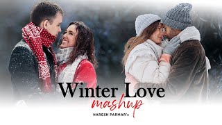 Winter Love Mashup | Dil Diyan Gallan | Chaand Baaliyan | Arijit Singh | Sachet-Parampara