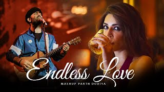 Endless Love Mashup - Parth Dodiya | Arijit Singh, Vishal Mishra | Best of 2025