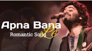 Apna Bana Le Piya|Arijit Singh| Apna bana le karaoke Tu maan meri jaan karaoke