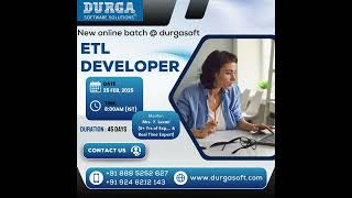 ETL Developer Training | New Batch from 25th Feb 2025 | Online Only | Enroll Now at Durgasoft!