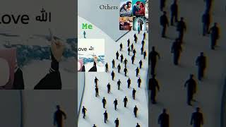 Others and Me ......  #lailahaillallahumuhammadurasulullahﷺ #allahuakbar #shortvideo #viralvideo