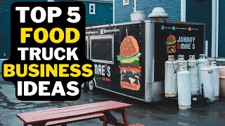 🚚 5 Food Truck Business Ideas in 2023 | Popular Food Truck Business 2023