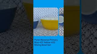 Pyrex Reverse Primary Blue 401 Yellow 403 Mixing Bowl Set