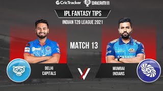 MI vs DC match no: 13 IPL 2021 team predictions, GL tips , SL tips ...pitch report