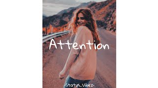 Charlie Puth - Attention Whatsapp Status|New English Song Lyrics Status|•STATUS_VIBEZ•|#shorts