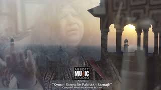 Abbott Music Studio & Abida Perveen "Kyon Banya Se Pakistan Samajh"