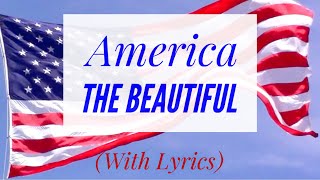 America The Beautiful (with lyrics)