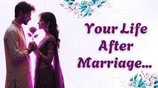 Life After Marriage | Future With Your Spouse | Your Married Life ? | Pick A Card Tarot Reading