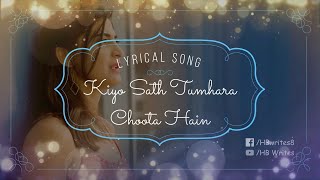 Kiyo Sath Tumhara Choota Hain Full Song (LYRICS) Sonu Kakkar #hbwrites #sonukakkarsong