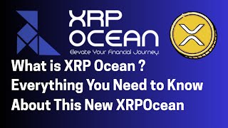 XRP Ocean | What is XRP Ocean and How to earn with XRP Ocean