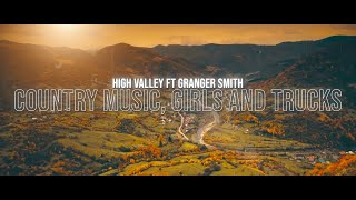High Valley & Granger Smith - Country Music, Girls, and Trucks (Official Lyric Video)