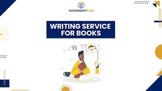 Instant Book Writing Help | Best Writing Help | Online Book Writing Help from assignmentease.com