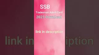 SSB Tradesman Admit Card 2023 Download | #thejobjourney