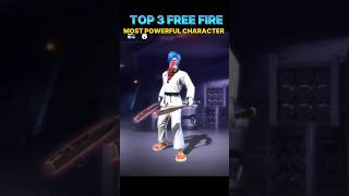 Free fire top 3 most powerful character #freefire #viral #shorts