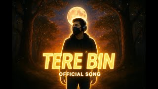 Tere Bin – Official Music Video
