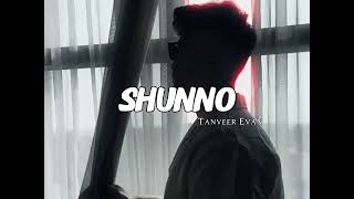 Shunno (শূন্য) - Tanveer Evan | Sad Song | Abraham Shakil