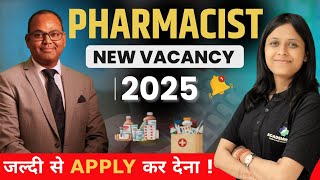 Pharmacist New Vacancy 2025 | Govt. Pharmacist Eligibility, Exam Pattern, Salary & Selection Process