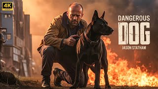 Dangerous Dog _ New Action Movie 2025 | Jason Statham | Full Movie | 4K Ultra #actionmovies