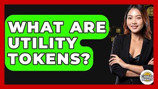 What Are Utility Tokens? - CryptoBasics360.com