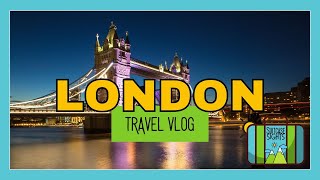 London | Travel Vlog