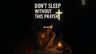 Don't Sleep Without This Prayer #NightPrayer#SleepWithGod #FaithBeforeSleep