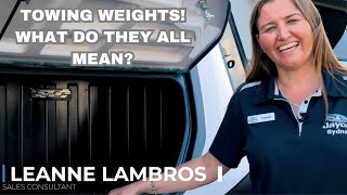 TOWING WEIGHTS ON YOUR CARAVAN! WHAT DOES IT ALL MEAN?