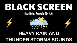 Powerful Rain & Thunder Sounds for Sleeping - Black Screen | Live Rain Sounds, No Ads