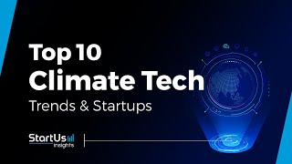 Top 10 Climate Tech Trends and Startups