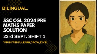 SSC CGL 2024 ( 23RD SEPT, 1ST SHIFT) Maths Section Solution by StudyPedia