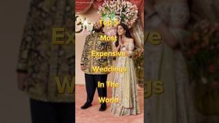 Top 5 Most Expensive Weddings In The World #shorts