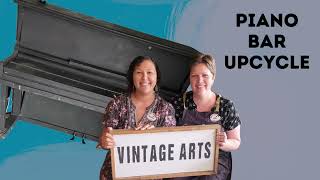 Vintage Arts Inc.: Re-inventing Vintage - Upcycled Piano Bar