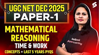 UGC NET Dec 2025 | Mathematical Reasoning UGC NET Paper 1 | Time & Work UGC NET PYQs By Priti Mam