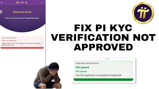 How To Fix Pi KYC Verification Not Approved [Pi KYC Problems and Solutions] 