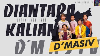 D'MASIV - Diantara Kalian (Official Lirik  Video)