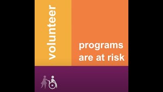 Volunteer For Disability: Volunteering Isn't About The Money, But Without Funds Programs Are At Risk