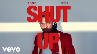 Tone Stith - SHUT UP (Official Music Video)