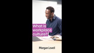 What is Workplace Culture?