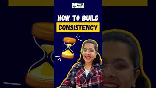 How to build Consistency ?
