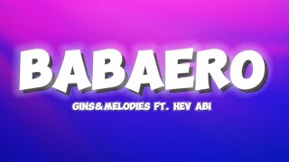 gins&melodies ft. Hev Abi - BABAERO (Lyrics)