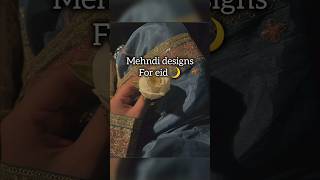 mehndi designs for eid 🌙 !!! aesthetic mehndi designs #aesthetic #shorts #mehndi #henna