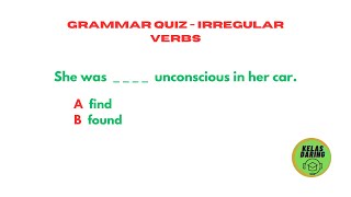 Grammar Quiz - Irregular Verb 1