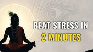 Beat Stress in 2 Minutes Krishna’s Calm Mind Trick #KrishnaWisdom #MindCalm #StressRelief