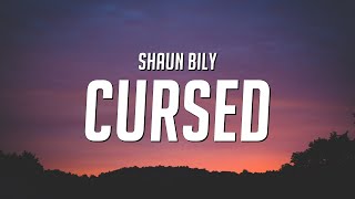 Shaun Bily - Cursed (Lyrics)