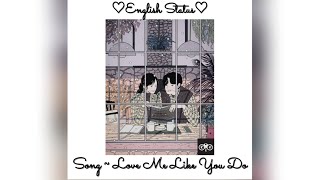 Ellie Goulding ~ Love Me Like Do You []English Status[] |Status Video|▪︎FeeL ThiS SonG▪︎