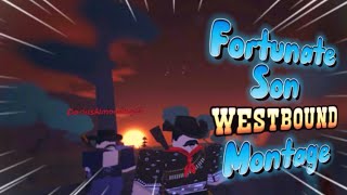 WB MONTAGE [Fourtunate Son]-(Roblox Westbound)