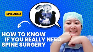 Do You Really Need "Spine Surgery"? Back Pain Answers