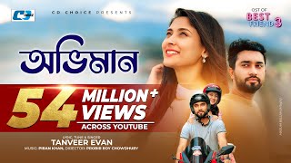 Oviman | অভিমান | Tanveer Evan | Piran Khan | Jovan | Mehazabien | Best Friend 3 Drama Song